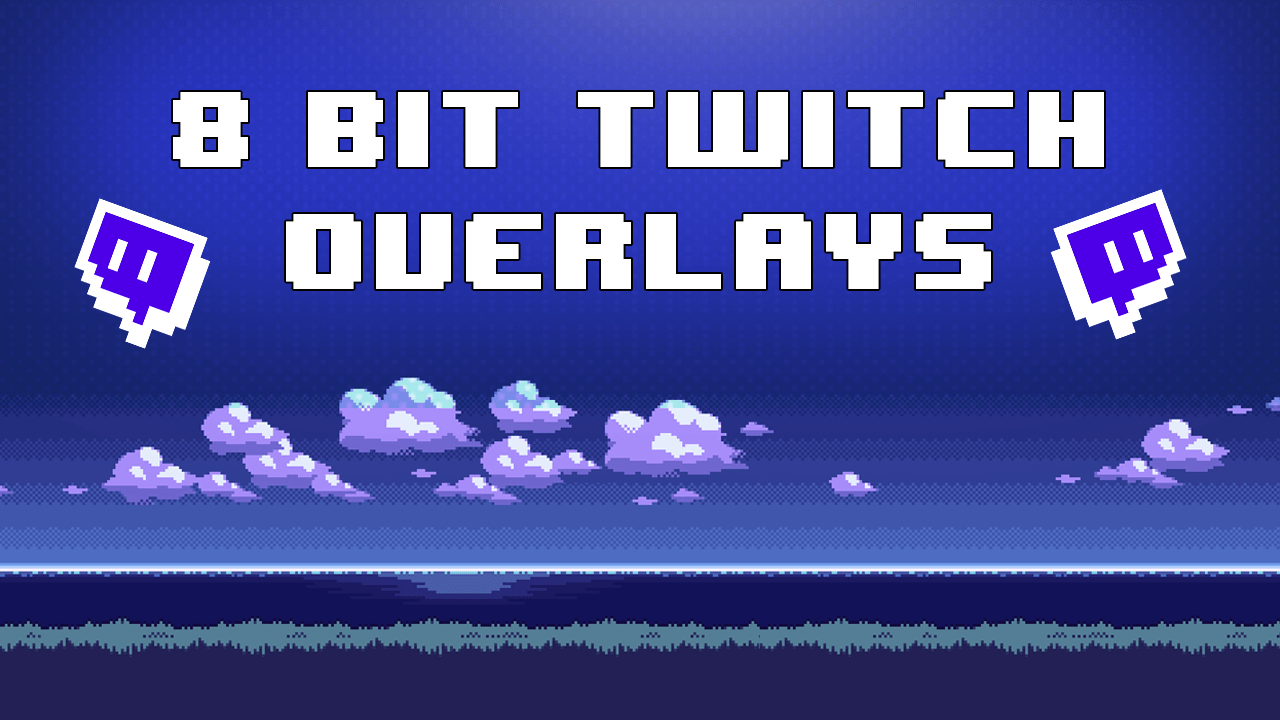 8 Bit Twitch Overlays