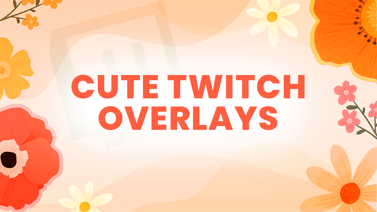cute twitch overlays that are utterly wholesome