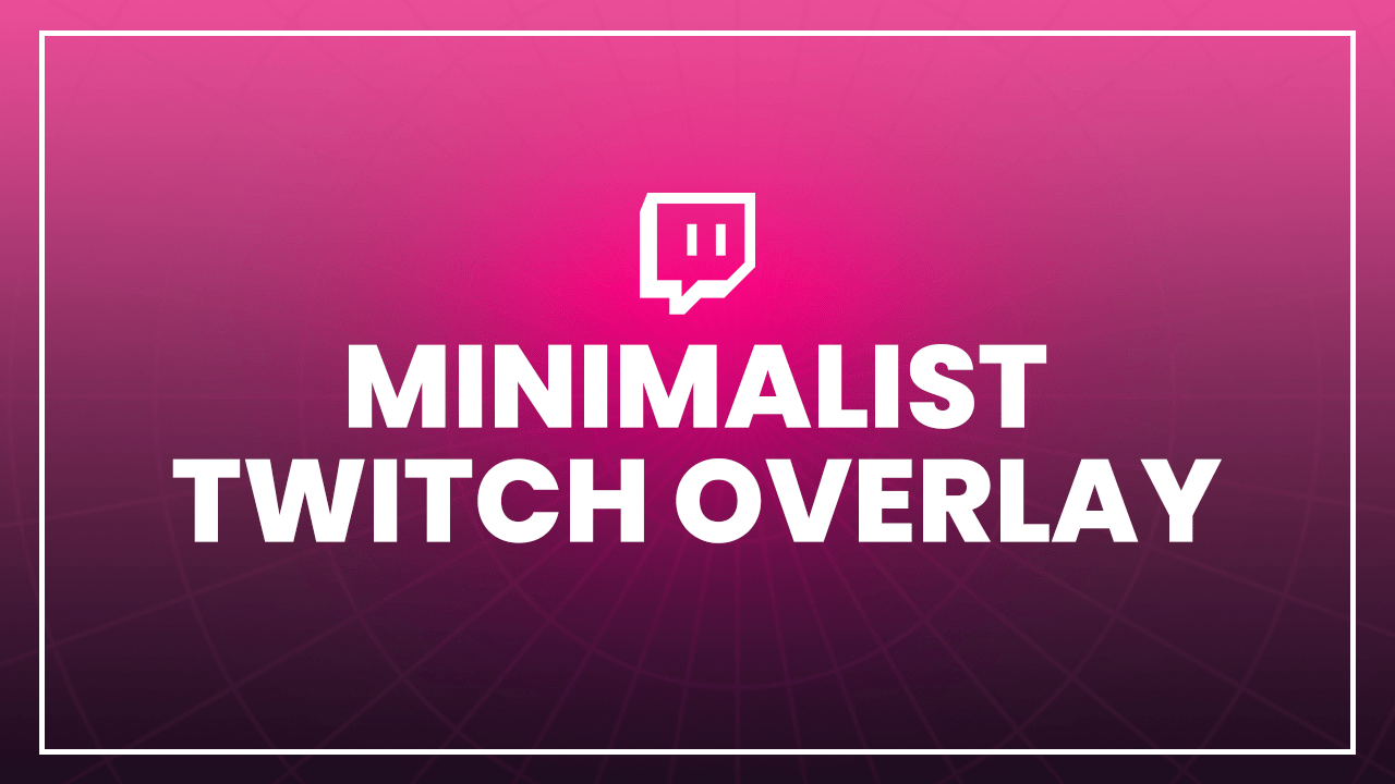 collection of minimalist twitch overlays