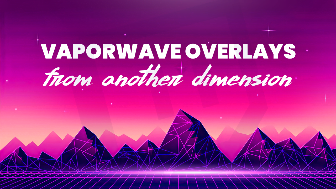 vaporwave overlays that take you to another dimension