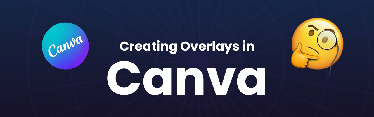 how to make a twitch overlay in canva