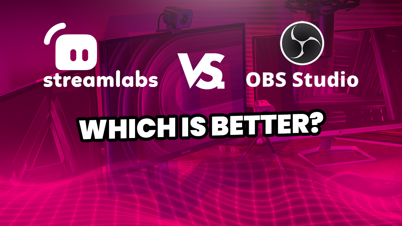 streamlabs vs obs which is better