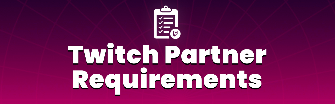 twitch partner requirements