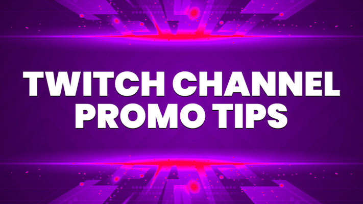 twitch channel promotion tips