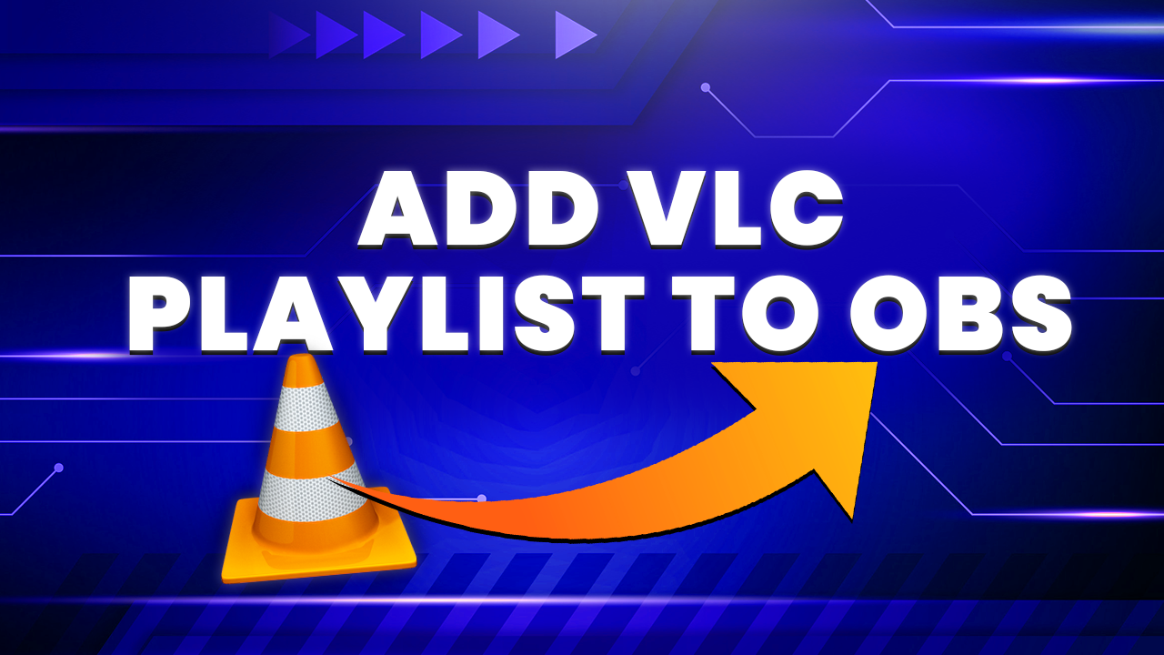 thumbnail with the text add vlc playlist to obs