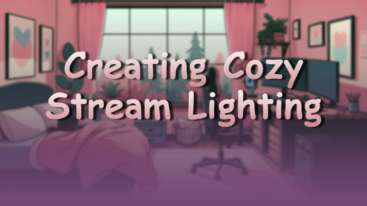 blog thumbnail with the text creating cozy stream lighting