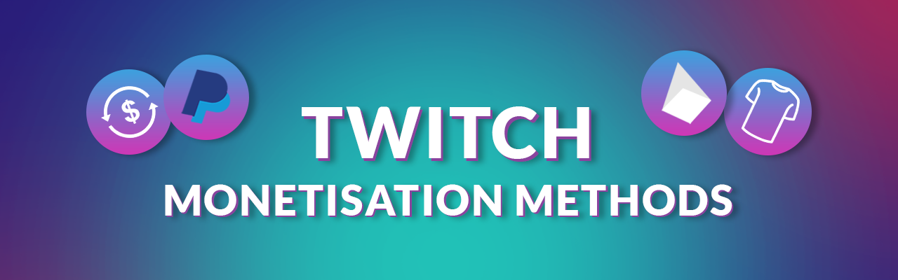 twitch monetisation methods